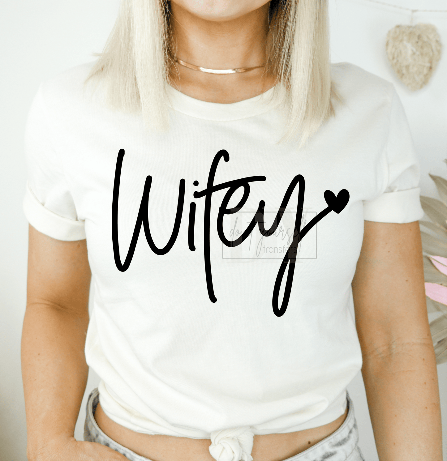 Wifey heart SINGLE COLOR BLACK size ADULT DTF TRANSFERPRINT TO ORDER - Do it yourself Transfers