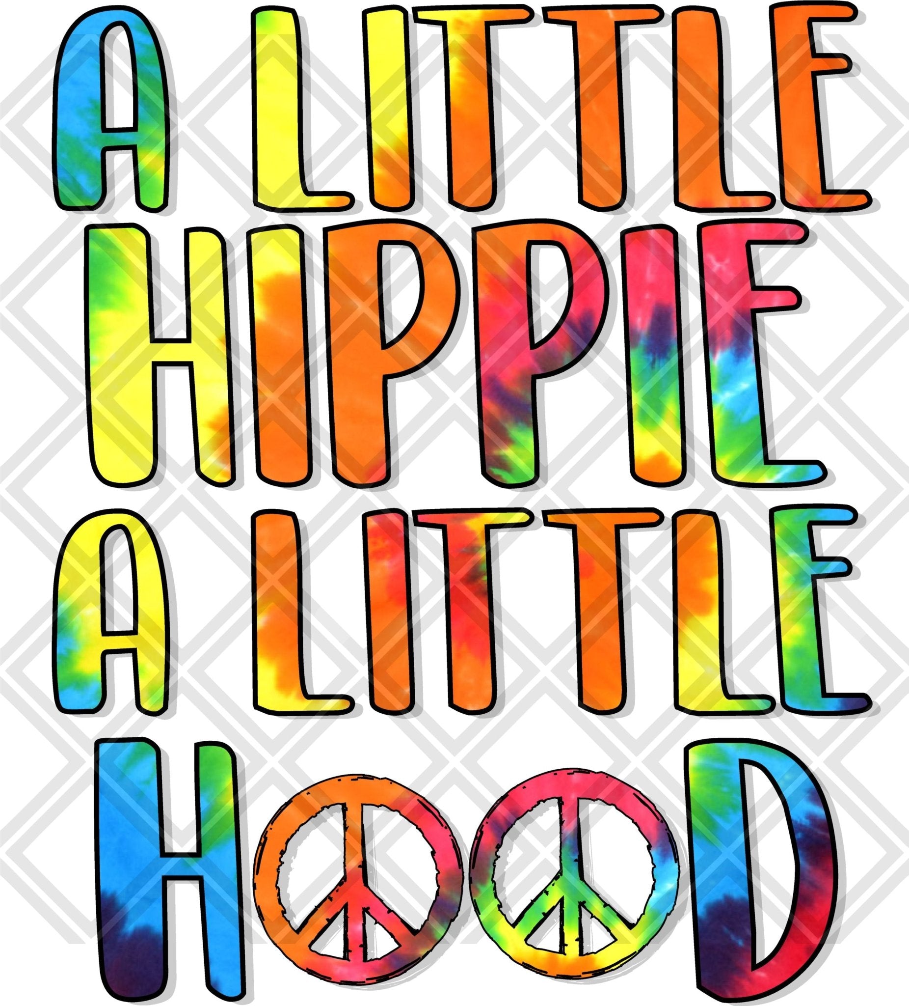 A Little Hippie A Little Hood No Frame DTF TRANSFERSPRINT TO ORDER - Do it yourself Transfers