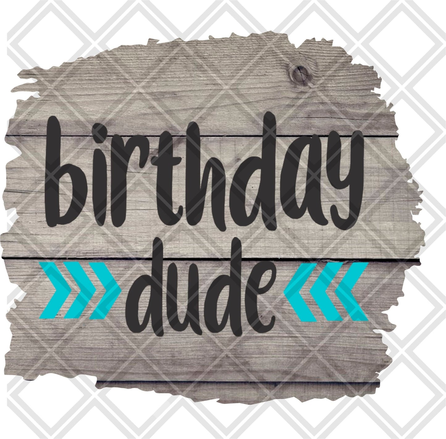 BIRTHDAY DUDE png Digital Download Instand Download - Do it yourself Transfers