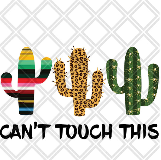 CANT TOUCH THIS CACTUS DTF TRANSFERPRINT TO ORDER - Do it yourself Transfers