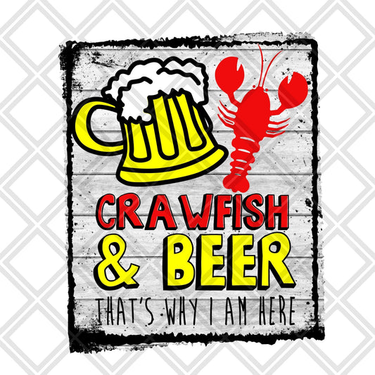 Crawfish and beer that's why i am here DTF TRANSFERPRINT TO ORDER - Do it yourself Transfers