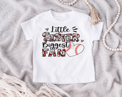 Little Sister Biggest fan Baseball size KIDS 8.7x6 DTF TRANSFERPRINT TO ORDER - Do it yourself Transfers