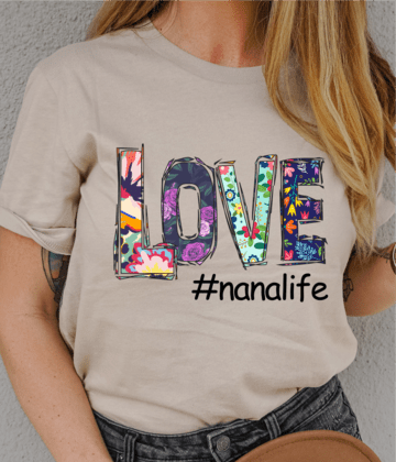 Love Nana Life DTF TRANSFERSPRINT TO ORDER - Do it yourself Transfers