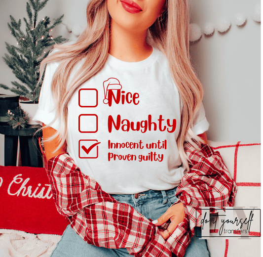 NICE NAUGHTY Innocent until proven guilty CHRISTMAS SINGLE COLOR RED size ADULT DTF TRANSFERPRINT TO ORDER - Do it yourself Transfers