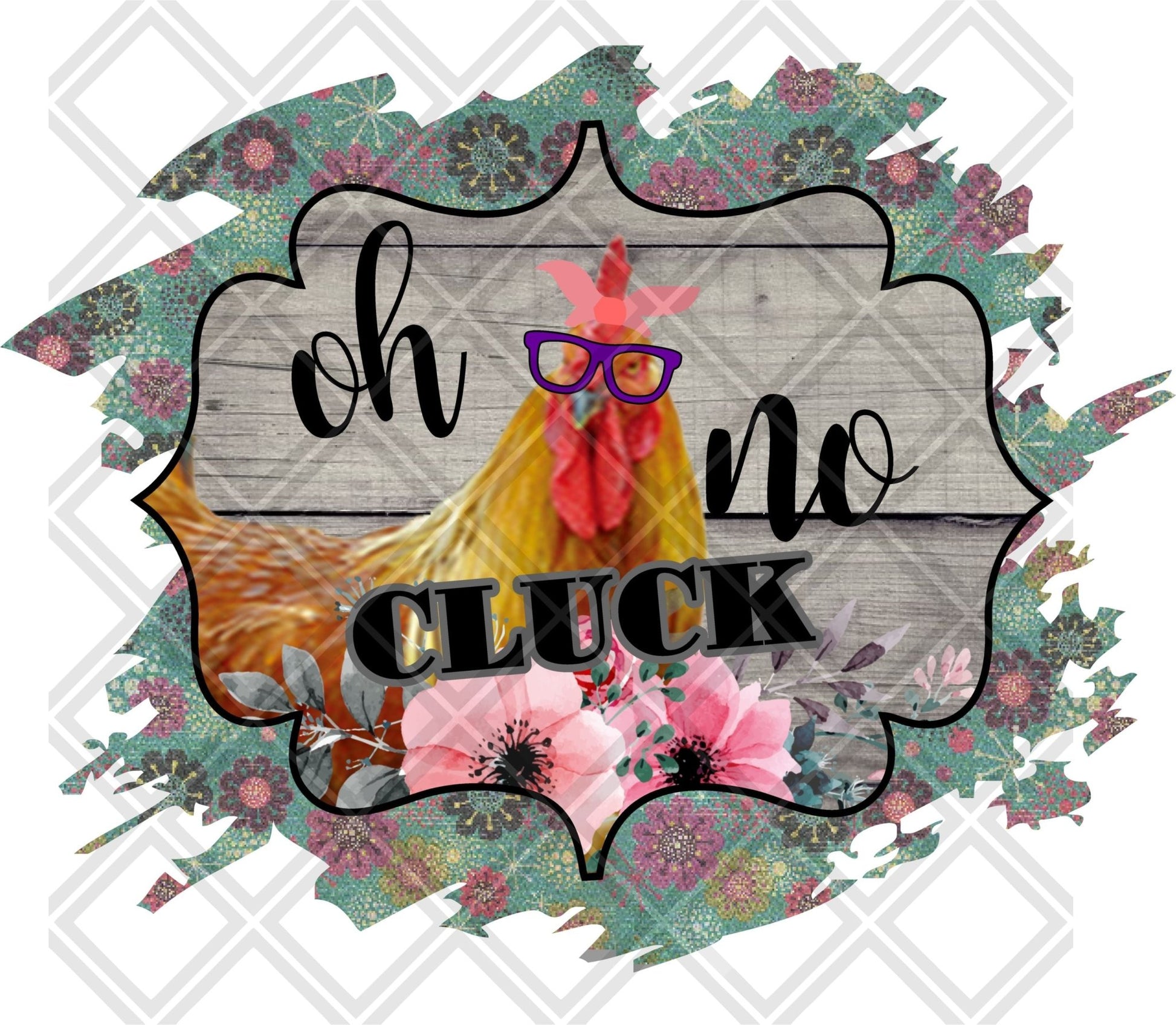 OH CLUCK NO FRAME CHICKEN Digital Download Instand Download - Do it yourself Transfers