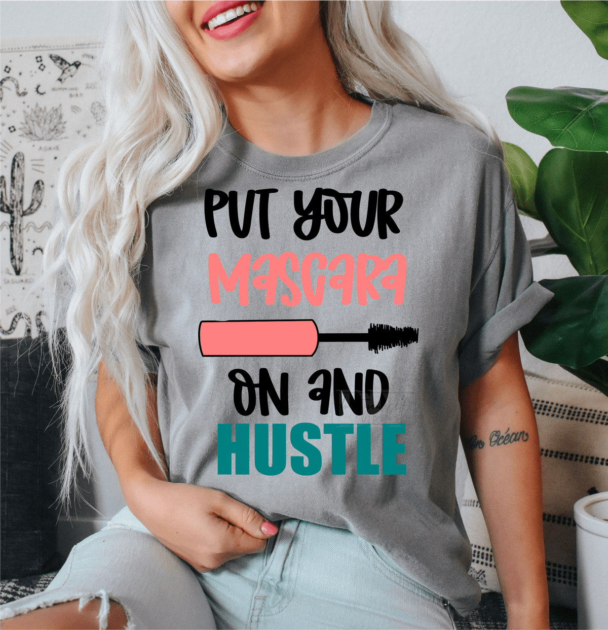 Put your mascara on and Hustle make up size ADULT DTF TRANSFERPRINT TO ORDER - Do it yourself Transfers
