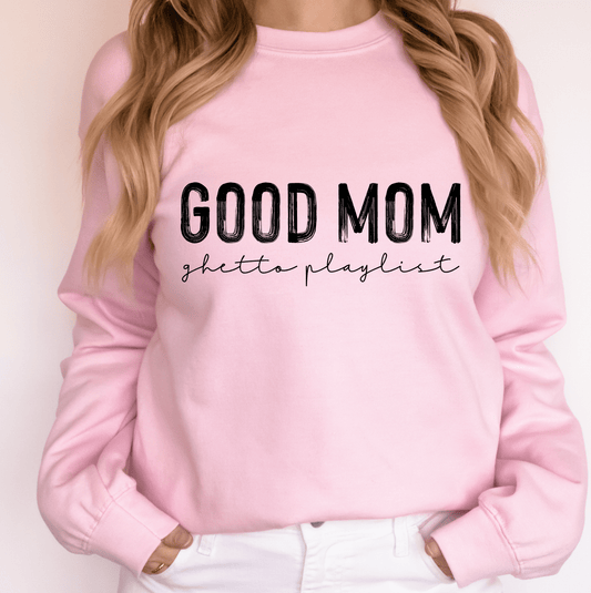 RTS GOOD MOM Ghetto playlist SINGLE COLOR BLACK Screen Print transfers size ADULT 8X12 - Do it yourself Transfers