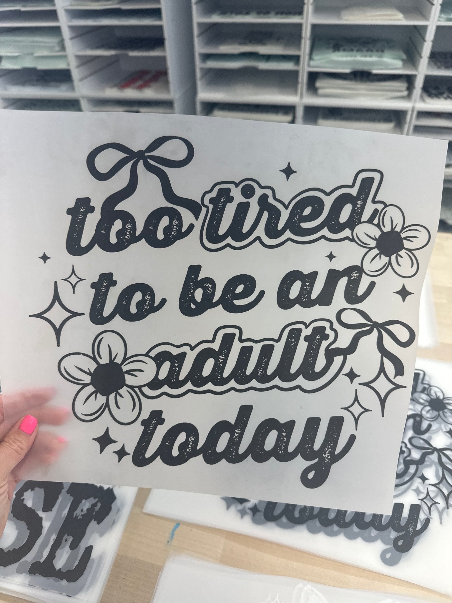 RTS TOO TIRED TO BE AN ADULT TODAY SINGLE COLOR BLACK DTF DIRECT TO FILM transfers ADULT 9X12 - Do it yourself Transfers