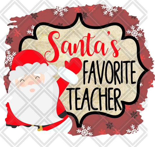 Santas Favorite Teacher DTF TRANSFERPRINT TO ORDER - Do it yourself Transfers